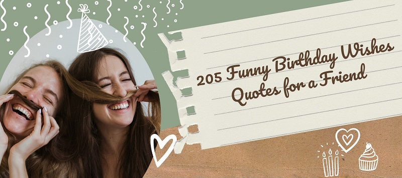 205 Funny Birthday Wishes Quotes for Best Friend - Unifury
